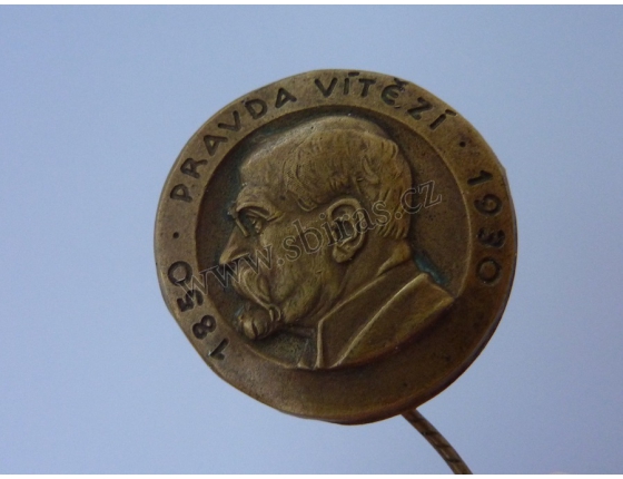 T. G. Masaryk - Pravda vítězí, 80. výročí narození, odznak jehla